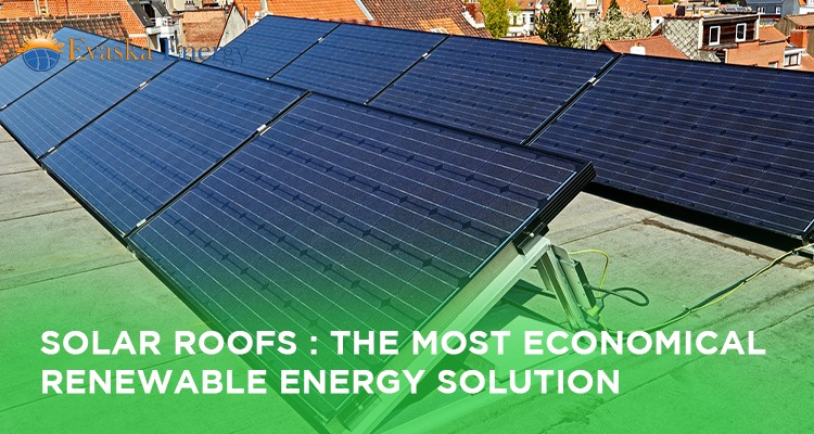 Solar Roofs : The Most Economical Renewable Energy Solution