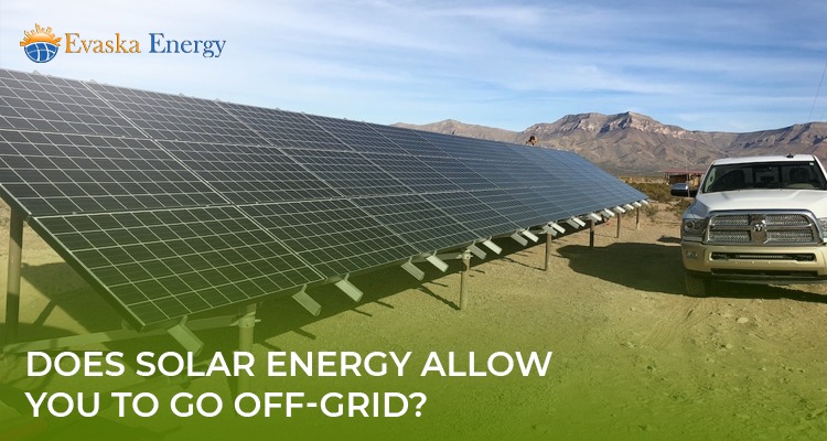 Does Solar Energy Allow You to Go Off-Grid?