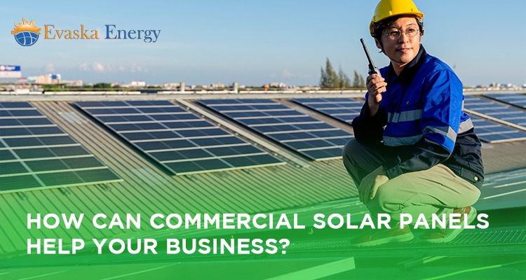 How Can Commercial Solar Panels Help Your Business?
