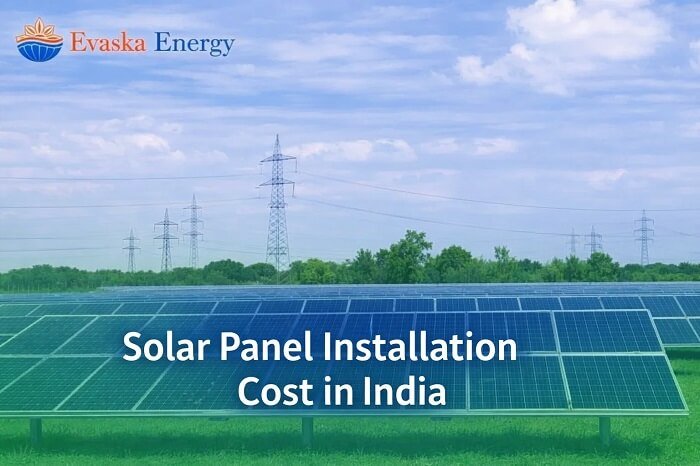 Cost of Solar Panel Installation in India