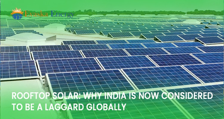 Rooftop Solar: Why India is Now Considered To Be a Laggard Globally