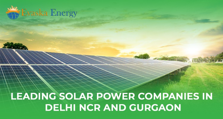 Leading Solar Power Companies in Delhi NCR And Gurgaon